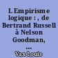 L Empirisme logique : , de Bertrand Russell à Nelson Goodman, par Louis Vax,..