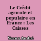 Le Crédit agricole et populaire en France : Les Caisses Durand