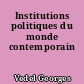 Institutions politiques du monde contemporain