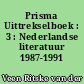 Prisma Uittrekselboek : 3 : Nederlandse literatuur 1987-1991