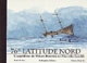 76Ê latitude Nord : l'expédition de Willem Barentsz en Nouvelle-Zemble