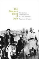 The modern spirit of Asia : the spiritual and the secular in China and India