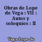 Obras de Lope de Vega : VII : Autos y coloquios : II