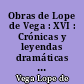Obras de Lope de Vega : XVI : Crónicas y leyendas dramáticas de España : I