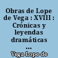 Obras de Lope de Vega : XVIII : Crónicas y leyendas dramáticas de España : [III]