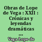 Obras de Lope de Vega : XXII : Crónicas y leyendas dramáticas de España : [VII]