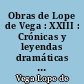 Obras de Lope de Vega : XXIII : Crónicas y leyendas dramáticas de España [VIII]
