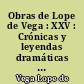 Obras de Lope de Vega : XXV : Crónicas y leyendas dramáticas de España [X]