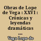 Obras de Lope de Vega : XXVI : Crónicas y leyendas dramáticas de España : [XI]