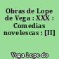 Obras de Lope de Vega : XXX : Comedias novelescas : [II]