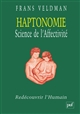Haptonomie : science de l'affectivité : redécouvrir l'humain