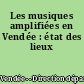 Les musiques amplifiées en Vendée : état des lieux