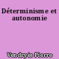 Déterminisme et autonomie