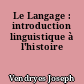 Le Langage : introduction linguistique à l'histoire