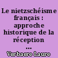Le nietzschéisme français : approche historique de la réception de Nietzsche en France de 1872 à 1910 : 3
