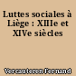 Luttes sociales à Liège : XIIIe et XIVe siècles