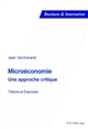 Microéconomie : une approche critique : théorie et exercices