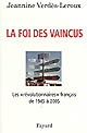 La foi des vaincus : les "révolutionnaires" français de 1945 à 2005
