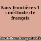 Sans frontières 1 : méthode de français