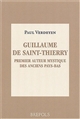 Guillaume de Saint-Thierry : premier auteur mystique des anciens Pays-Bas