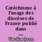 Catéchisme à l'usage des diocèses de France publié dans le diocèse de Paris