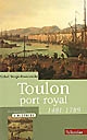 Toulon, port royal : 1481-1789