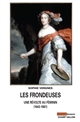 Les Frondeuses : une révolte au féminin (1643-1661)
