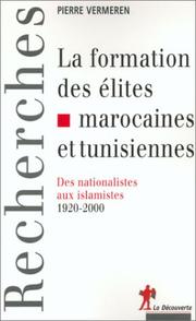 La formation des élites marocaines et tunisiennes : des nationalistes aux islamistes, 1920-2000