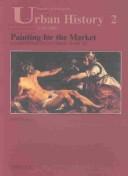 Painting for the market : commercialization of art in Antwerp's golden age
