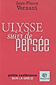 Ulysse : suivi de Persée
