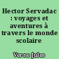 Hector Servadac : voyages et aventures à travers le monde scolaire