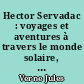 Hector Servadac : voyages et aventures à travers le monde solaire, 1ère éd. 1877 : 1