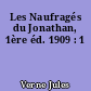 Les Naufragés du Jonathan, 1ère éd. 1909 : 1