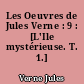 Les Oeuvres de Jules Verne : 9 : [L'Ile mystérieuse. T. 1.]