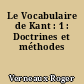 Le Vocabulaire de Kant : 1 : Doctrines et méthodes