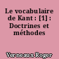 Le vocabulaire de Kant : [1] : Doctrines et méthodes