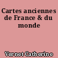 Cartes anciennes de France & du monde