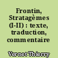 Frontin, Stratagèmes (I-II) : texte, traduction, commentaire