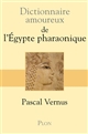 Dictionnaire amoureux de l'Égypte pharaonique