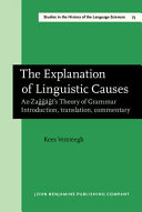 The explanation of linguistic causes : al-Zaǧǧāǧī-'s theory of grammar : introduction, translation, commentary