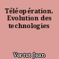 Téléopération. Evolution des technologies