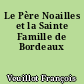 Le Père Noailles et la Sainte Famille de Bordeaux