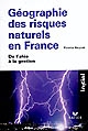 Géographie des risques naturels en France : de l'aléa à la gestion