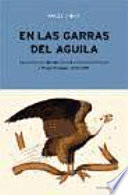 En las garras del águila : los pactos con Estados Unidos, de Francisco Franco a Felipe González (1945-1995)