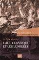 Une histoire brève de la littérature française : [Tome 2] : L'âge classique et les Lumières
