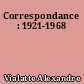 Correspondance : 1921-1968