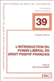 L'introduction du fonds libéral en droit positif français