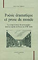 Poésie dramatique et prose du monde : le comportement des personnages dans la tragédie en France au XVIIe siècle