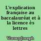 L'explication française au baccalauréat et à la licence ès lettres