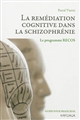 La remédiation cognitive dans la schizophrénie : le programme RECOS : [guide pour praticiens]